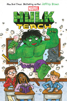Hulk Teach! (Original Marvel Graphic Novel) by Jeffrey Brown book cover