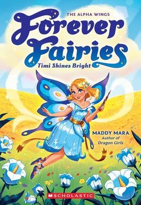 Timi Shines Bright (Forever Fairies #7): Volume 7