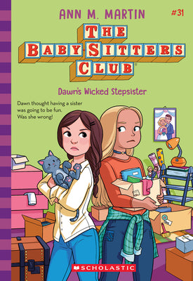 Dawn's Wicked Stepsister (the Baby-Sitters Club #31): Volume 31