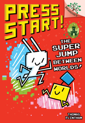 The Super Jump Between Worlds!: A Branches Book (Press Start! #17): Volume 17