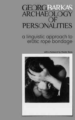 Archeology of Personalities: a linguistic approach to erotic rope bondage by Addie Tahl book cover