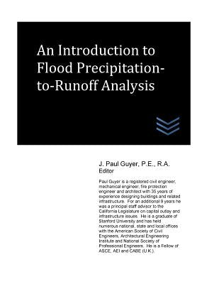 An Introduction to Flood Precipitation-to-Runoff Analysis by J. Paul Guyer book cover