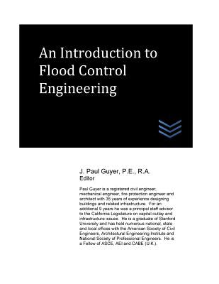 An Introduction to Flood Control Engineering by J. Paul Guyer book cover