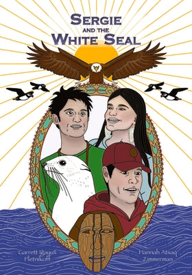 Sergie and the White Seal by Garrett Igayux Pletnikoff book cover