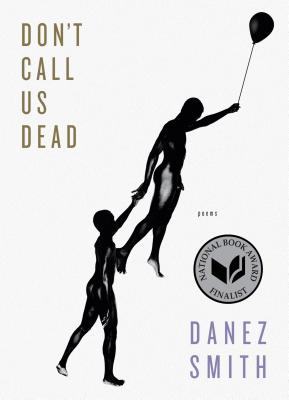 Don't Call Us Dead: Poems by Danez Smith book cover