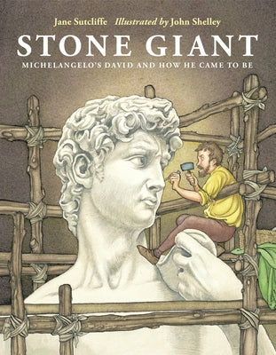 Stone Giant: Michelangelo's David and How He Came to Be by Jane Sutcliffe book cover