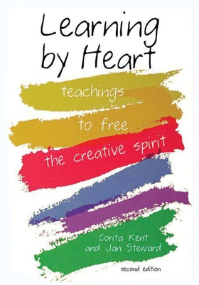 Learning by Heart: Teachings to Free the Creative Spirit by Corita Kent book cover