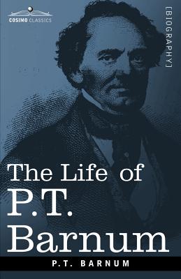 The Life of P.T. Barnum by P. T. Barnum book cover
