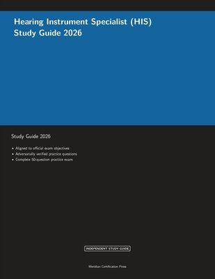 Hearing Instrument Specialist (HIS) Study Guide 2026 by Meridian Certification Press book cover