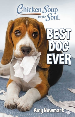 Chicken Soup for the Soul: Best Dog Ever by Amy Newmark book cover