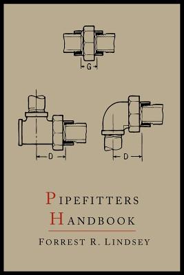 Pipefitters Handbook: Second Expanded Edition by Forrest R. Lindsey book cover