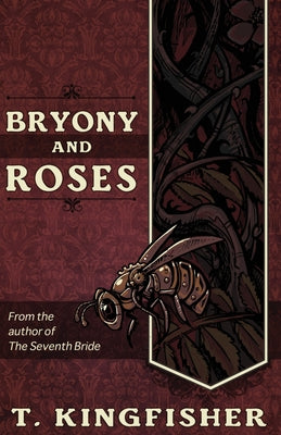 Bryony and Roses by T. Kingfisher book cover