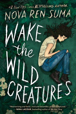 Wake the Wild Creatures by Nova Ren Suma book cover