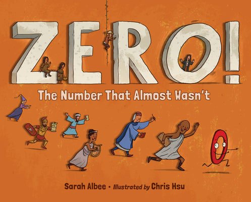 Zero! the Number That Almost Wasn't by Sarah Albee book cover