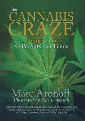 The Cannabis Craze: A Practical Guide for Parents and Teens by Marc Aronoff book cover
