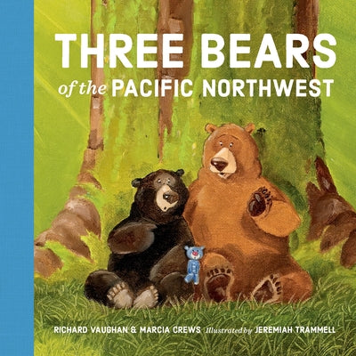 Three Bears of the Pacific Northwest: A Bear Book for Kids by Richard Lee Vaughan book cover