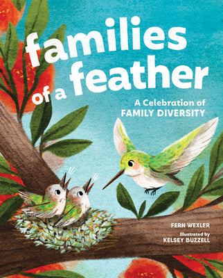 Families of a Feather: A Bird Book for Kids Celebrating Family Diversity by Fern Wexler book cover