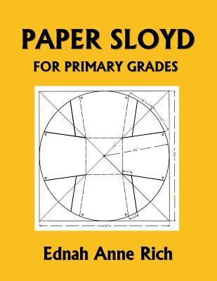 Paper Sloyd: A Handbook for Primary Grades (Yesterday's Classics) by Ednah Anne Rich book cover
