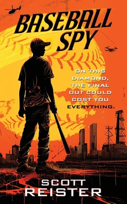 Baseball Spy by Reister, Scott book cover