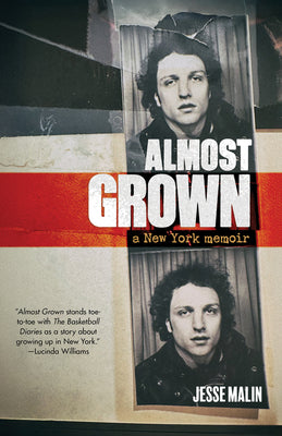 Almost Grown: A New York Memoir by Jesse Malin book cover