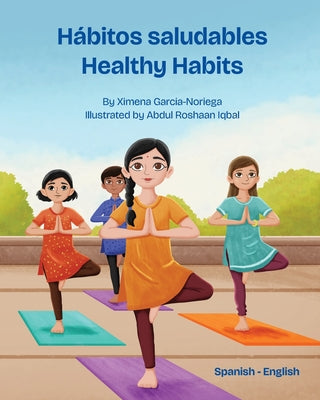 Healthy Habits (Spanish-English): H by Ximena Garcia-Noriega book cover