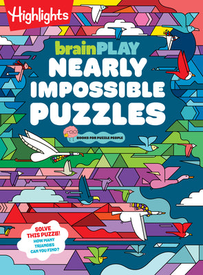 Brainplay Nearly Impossible Puzzles: Highlights Puzzle Book for Kids with Super Hard Brain Teasers, Logic Games, Hidden Objects and Wordplay for Puzzl by Highlights book cover