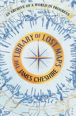 The Library of Lost Maps: An Archive of a World in Progress