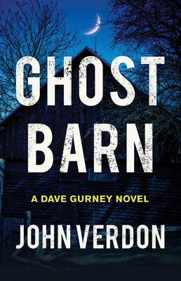 Ghost Barn: A Dave Gurney Novel by John Verdon book cover