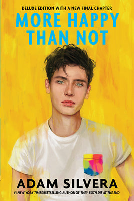 More Happy Than Not (Deluxe Edition) by Adam Silvera book cover