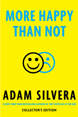 More Happy Than Not Collector's Edition by Adam Silvera book cover