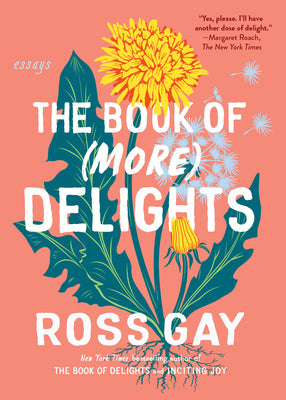 The Book of (More) Delights: Essays by Ross Gay book cover