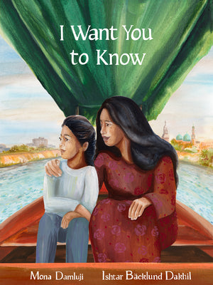I Want You to Know by Mona Damluji book cover