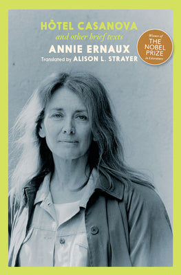 Hotel Casanova: And Other Brief Texts by Annie Ernaux book cover