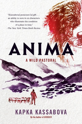 Anima: A Wild Pastoral by Kapka Kassabova book cover