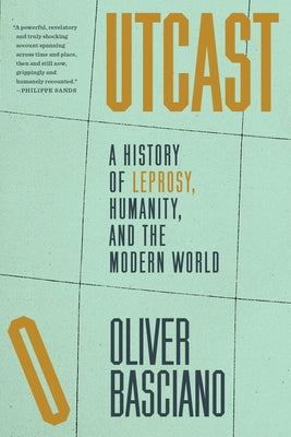 Outcast: A History of Leprosy, Humanity, and the Modern World by Oliver Basciano book cover