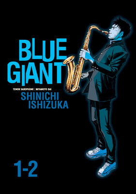 Blue Giant Omnibus Vols. 1-2 by Shinichi Ishizuka book cover