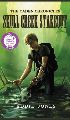 Skull Creek Stakeout: A Young Adult / Middle Grade Mystery Filled with Suspense and Supernatural Twists by Eddie Jones book cover
