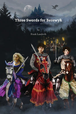 Three Swords for Berewyk by Frank Landreth book cover
