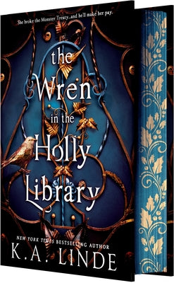 The Wren in the Holly Library (Deluxe Limited Edition): An Enemies-To-Lovers Romantasy in a Post-Monster-War New York City by K. A. Linde book cover