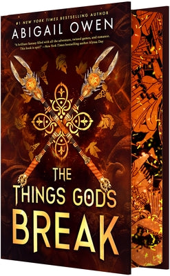 The Things Gods Break: A High-Stakes Greek Gods Romantasy