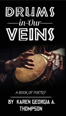 Drums In Our Veins by Karen Georgia Thompson book cover