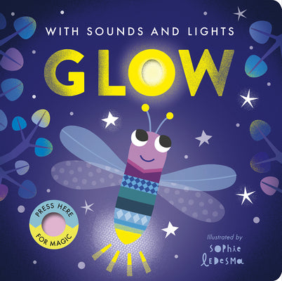 Glow: With Sounds and Lights by Nicola Edwards book cover