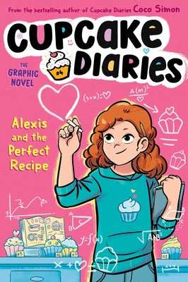Alexis and the Perfect Recipe the Graphic Novel by Coco Simon book cover