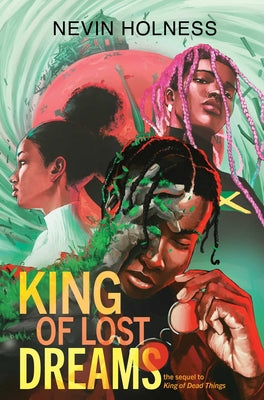 King of Lost Dreams by Nevin Holness book cover