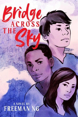 Bridge Across the Sky by Freeman Ng book cover