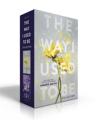 The Way I Used to Be Collection (Boxed Set): The Way I Used to Be; The Way I Am Now by Amber Smith book cover