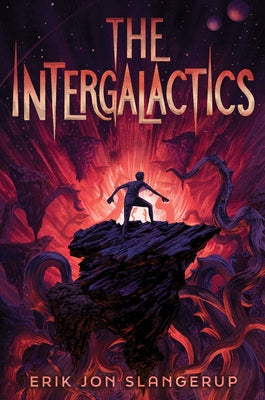 The Intergalactics by Erik Jon Slangerup book cover