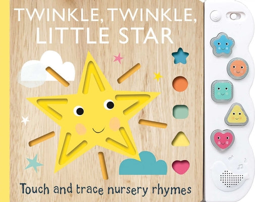 Touch and Trace Nursery Rhymes: Twinkle, Twinkle Little Star with 5-Button Light and Sound by Editors of Silver Dolphin Books book cover