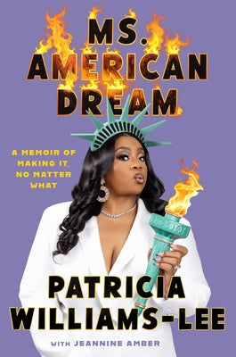 Ms. American Dream: A Memoir of Making It, No Matter What by Patricia Williams-Lee book cover