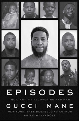 Episodes by Gucci Mane book cover